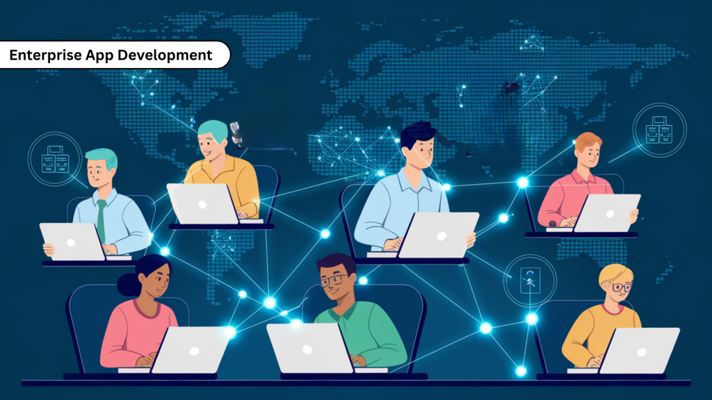 Building Enterprise App Development for Global Teams.