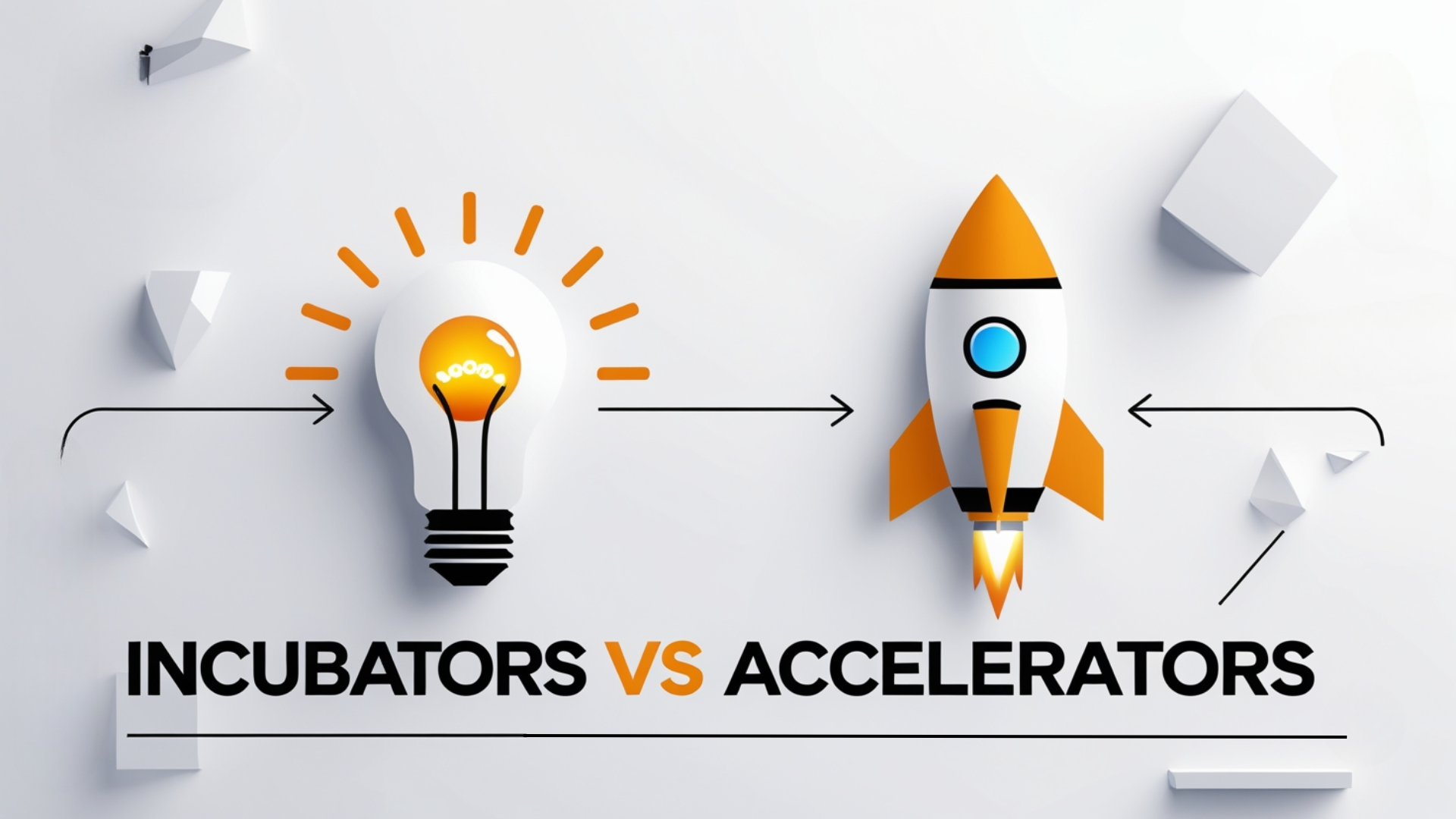 Incubators vs Accelerators